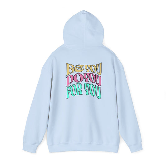 Be You Do You For You Hoodie