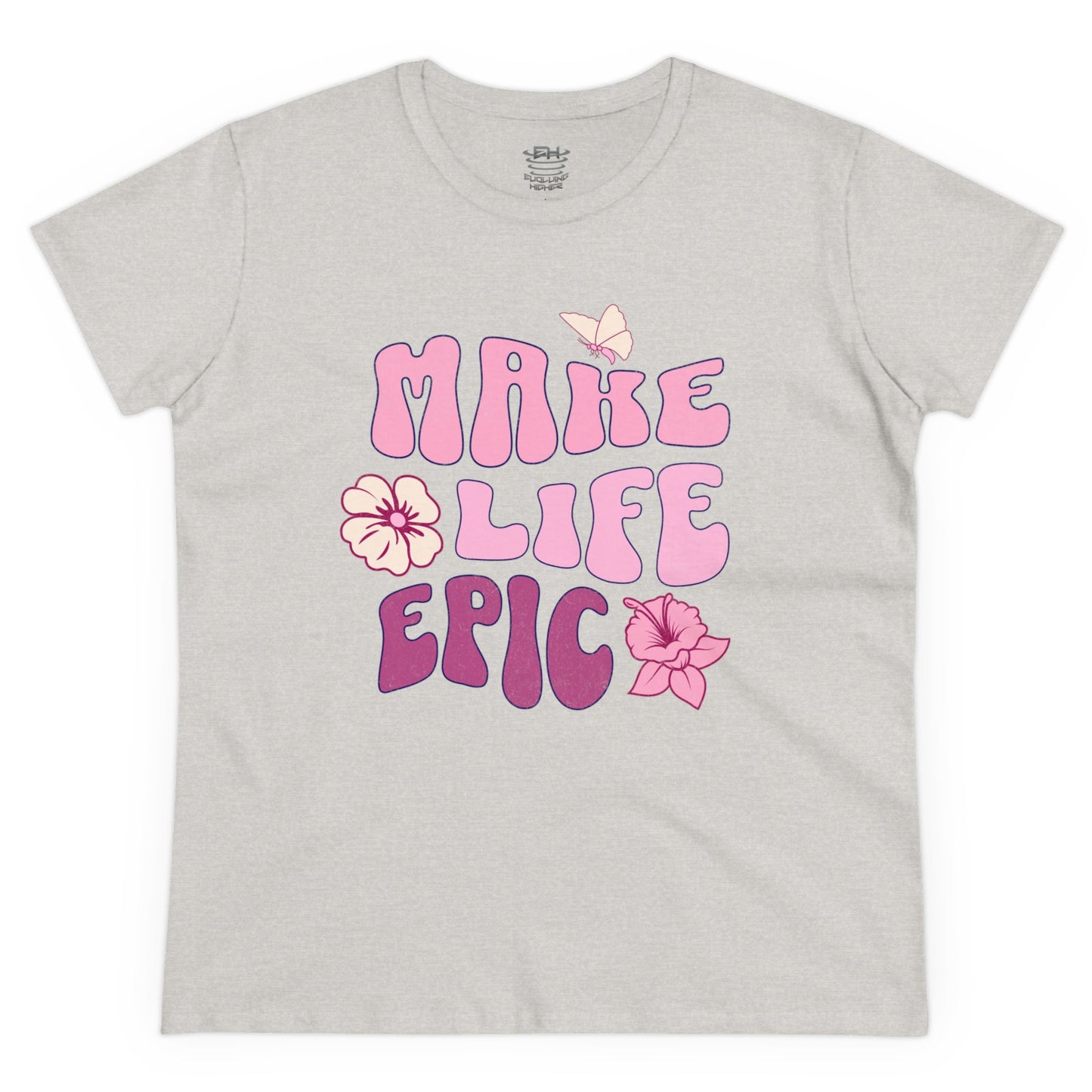 Make Life Epic Women's Midweight Cotton Tee